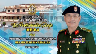 PERUTUSAN HARI ULANG TAHUN KOR PERKHIDMATAN DIRAJA KE-64