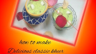 How to make classic Indian kheer How to make rice how to cook kheer How to cooking Indian kheer