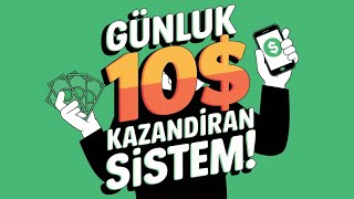 Günlük 10$ Kazandıran Sistem - İnternetten Para Kazanma 2025