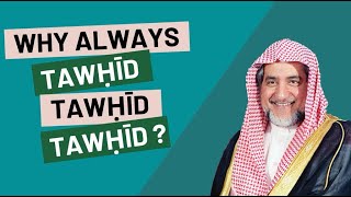 Importance of Tawḥīd - Shaykh Ṣalih ʾĀl ash-Shaykh (May Allah safeguard him)