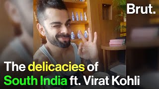 The delicacy of South India ft. Virat Kohli