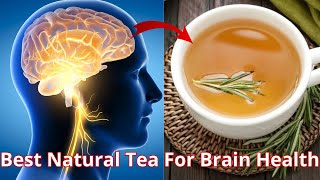 Best Natural Tea For Brain Health | Reduce Belly Fat | Boost Memory