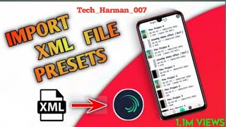 How to add XML file inport in Alight motion | xmlfile inport kaise kare Alight motion | xml presets