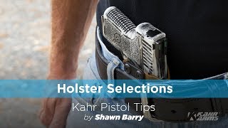 Holster Selections -  Kahr Pistol Tips: Part 7