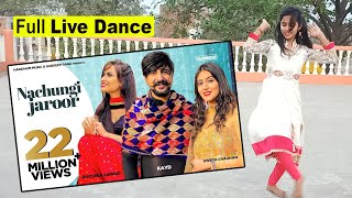 Nachungi Jaroor | Ruchika Jangid | Kay D, Sweta Chauhan | Raju Kandela | Khushi Prajapati Live Dance