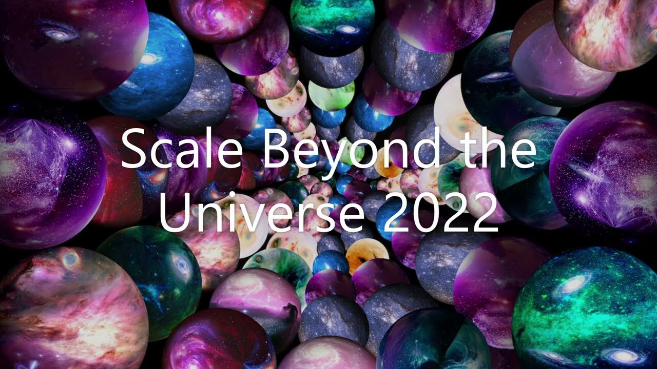 Scale Beyond The Universe 2022 - YouTube