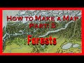 How to Make a Map Part 5: Forest Placement