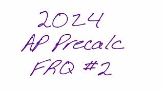 2024 AP Precalculus FRQ #2