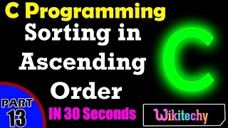 C Program for Sorting in Ascending Order | Sorting In C | C Programming Interview Questions