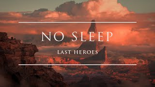 Last Heroes - No Sleep | Ophelia Records