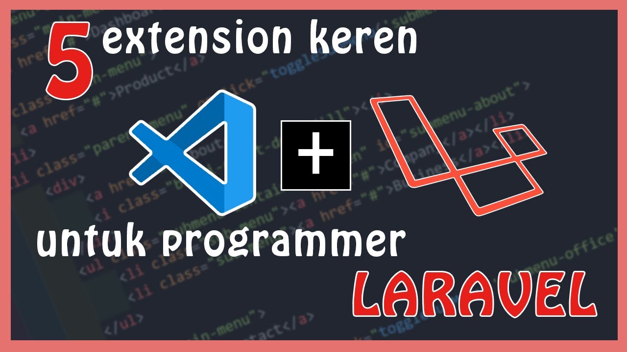 Visual Studio Code Vscode Extension Untuk Programmer Laravel Youtube Visual Studio Code Vscode Extension Untuk Programmer Laravel Youtube