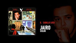 Jairo - Caballo Loco (Audio Oficial)