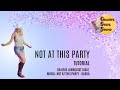 Not at This Party Line Dance Tutorial