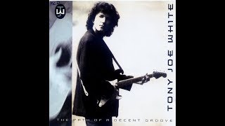 Tony Joe White - The Path Of A Decent Groove (Full Album) (HQ)
