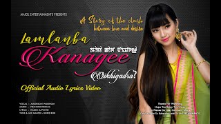 LAMLANBA KANAGEE OIKHIGADARA | AMORSON WAIKHOM | OFFICIAL LYRICS MUSIC VIDEO | 2020