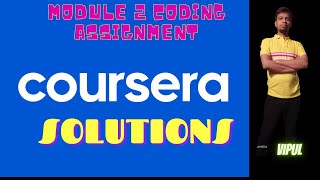 COURSERA/Module 2 Coding Assignment/#vipul4u