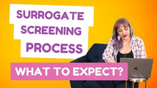 What to Expect in the Surrogate Screening Process