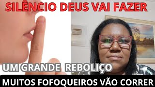 SILÊNCIO 🤫 DEUS vai um grande reboliço muita gente vai sair correndo.