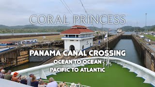Panama Canal Ocean to Ocean - Coral Princess from the Pacific to the Atlantic