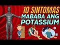 Mga SINTOMAS na mababa ang POTASSIUM sa KATAWAN | Gamot at Lunas sa LOW POTASSIUM | Hypokalemia