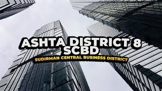 Walk to ASHTA District 8 SCBD (Sudirman Central Business District) Jakarta, Indonesia 🇮🇩