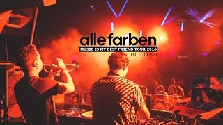 ALLE FARBEN [FULL 3h SET] - Music Is My Best Friend Tour 2016 @ Bootshaus