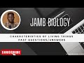 JAMB Biology 2025  EP 1 - Characteristics of Living things