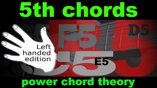left handed guitar lesson, how to play 5th chords & 5th chord theory (power chords)