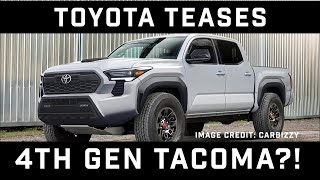 Toyota Announces 4th Gen Tacoma!?