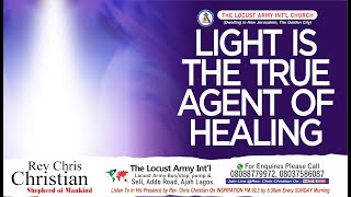 Rev Chris Christian - LIGHT IS THE TRUE AGENT OF HEALING