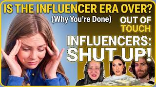 Dear Influencers, Please Shut Up - Why The Influencer Era is Finally Over