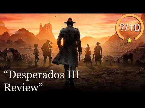 Desperados 3 Review [PS4, Xbox One, & PC]