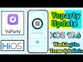 YoParty App Update Based On HiOS 8.5 & XOS 10 in Tecno