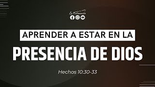 APRENDER A ESTAR EN LA PRESENCIA DE DIOS | Hechos 10:30-33 | Domingo 5/01/2025 | La Restauración TV