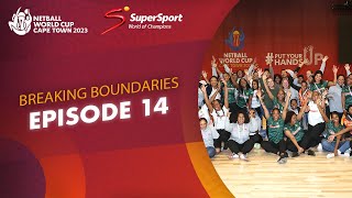 SuperSport & World Netball - Breaking Boundaries Episode 14: Advise to other women in sport