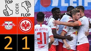 RB Leipzig - Eintracht Frankfurt 2:1 | Top oder Flop?