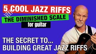 5 Very Cool Jazz Riffs - The Diminished Scale for Guitar