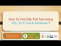 How To Find SQL Full Text Using SQL_ID In Oracle Database ? #oracle #sql