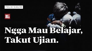 Nggak Mau Belajar Takut Ujian