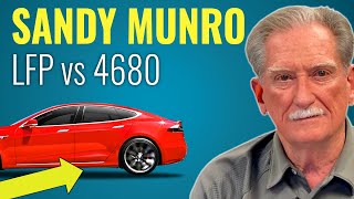 SANDY MUNRO on Tesla's LFP vs 4680 Battery Tech
