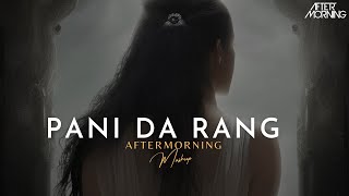 Pani Da Rang Mashup | Aftermorning