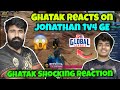 Ghatak Reacts On Jonathan 1v4 Global Esports🔥Ghatak Reaction On Jonathan 1v4 GE🔥Jonathan 1v4 GE🔥