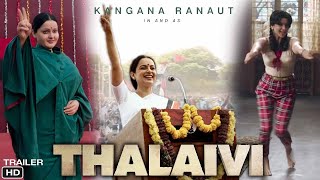 Thalaivi Movie 2021 - Kangna Ranaut | Thalaivi Trailer Kangna Ranaut | Thalaivi  Update