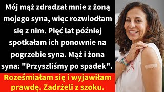 Mój mąż zdradzał mnie z żoną mojego syna, więc rozwiodłam się z nim. Pięć lat później spotkałam ich