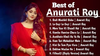 Best of Anurati's Songs | Anurati Roy all Songs | Covered Songs Jukebox |  144p lofi song