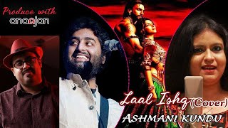 Laal Ishq ( Cover) - Ashmani Kundu | Arijit Singh | Ananjan Chakraborty