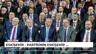 ESKİŞEHİR - Partisinin Eskişehir 8'inci Olağan İl Kongresi'ne katıldı