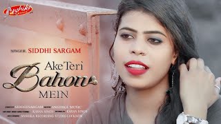 Aake Teri Bahon Mein Har Saam Lage Sindoori | Hindi Song New 2021 Romantic | Siddhi Sargam Bollywood