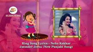 Ring Song Lyrics – Neha Kakkar | Punjabi Song|