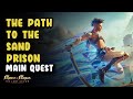 The Path To The Sand Prison Quest | Prince Of Persia : The Lost Crown